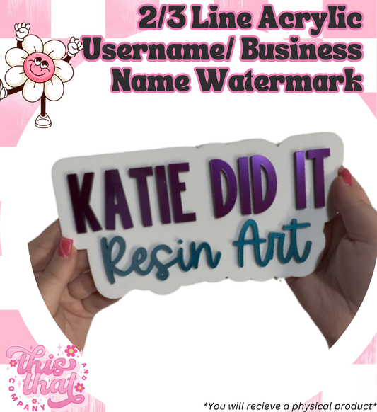 Laser Cut | Acrylic 2/3 Line Username/ Business Name Watermark