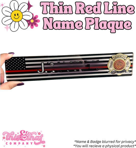 Thin Red Line Acrylic Name Plaque | Custom Firefighter Name Plate | Locker Name Tag