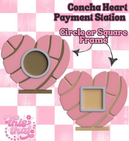 3D Print | Payment Station | FULLY CUSTOMIZABLE | Concha Heart